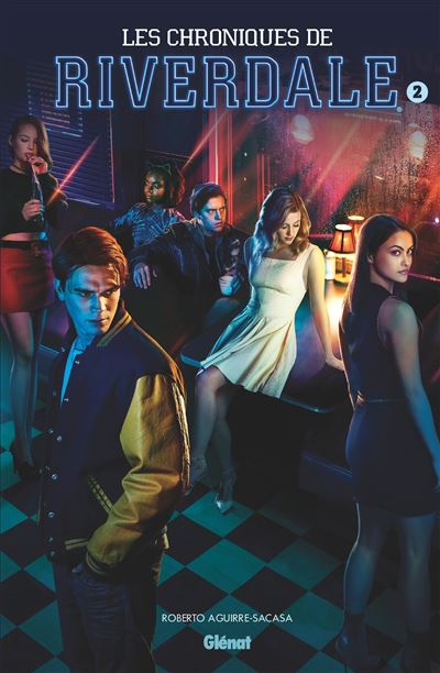 Les Chroniques de Riverdale - Roberto Aguirre-Sacasa - cartonné