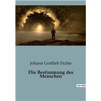 Die bestimmung des menschen