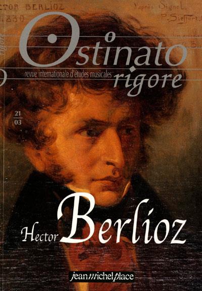 Ostinato Rigore Tome 21 Hector Berlioz - broché - Collectif - Achat ...