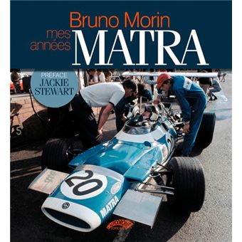 Bruno Morin mes années Matra