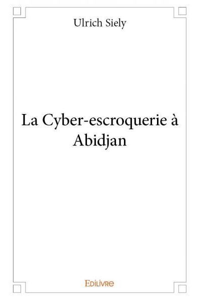 La cyber-escroquerie à Abidjan