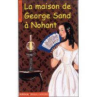 La Maison de George Sand à Nohan