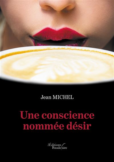 Une conscience nommée désir
