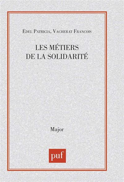 Les métiers de la solidarité - François Vacherat - (donnée non spécifiée)