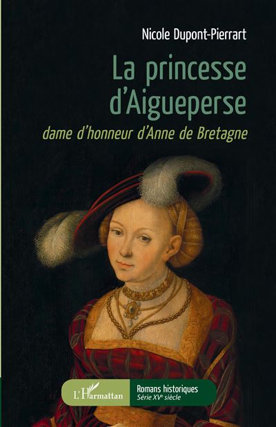 La Princesse d'Aigueperse -  DUPONT PIERRART NICOLE - broché