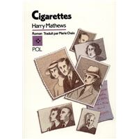 harry mathews cigarettes Cigarettes - broché - Harry Mathews, Marie Chaix - Achat Livre