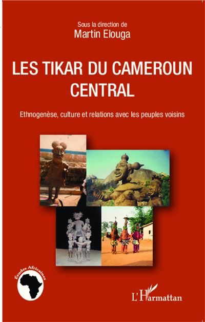 Tikar du cameroun central ethnogenese culture et relations a