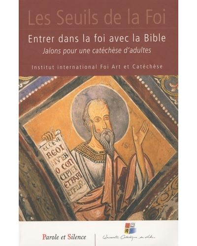 Les seuils de la foi : repères pour une catéchèse biblique