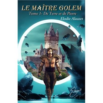 Le Maître Golem 2” de Elodie Alauzet – Evasion éditions