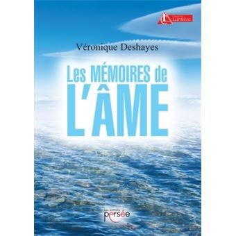 Les mémoires de l'âme - broché - Véronique Deshayes - Achat Livre ou ...