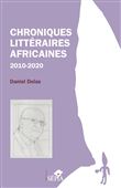Chroniques littéraires africaines 2010-2020