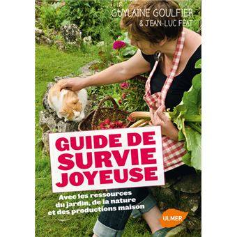 guide de survie joyeuse Guide-de-survie-joyeuse-avec-les-reources-du-jardin-de-la-nature-et-des-productions-maison