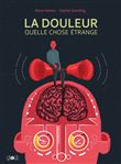 La douleur, quelle chose étrange