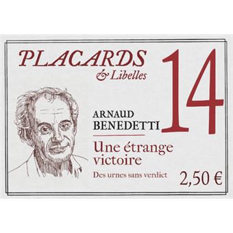 Placards & Libelles - N° 14 Une étrange victoire. Des urnes sans verdict