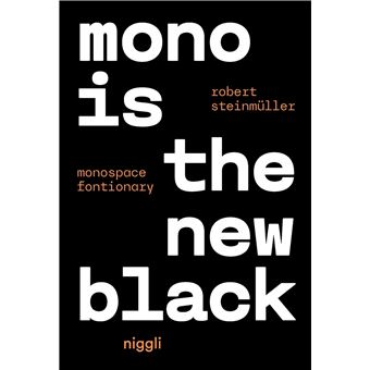 Mono is the new Black