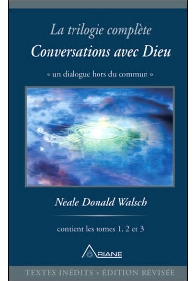 La trilogie complète Conversations avec Dieu