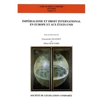 Impérialisme et droit international en europe et aux etats-unis