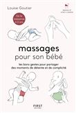 Massages pour son bébé - Les bons gestes pour partager des moments de détente et de complicité