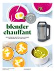 Accro à mon robot - Blender chauffant