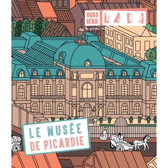 Le musée de Picardie (revue dada hs6)