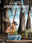 Les Passagers du vent T6 - La Petite Fille Bois-Caïman - Livre 2