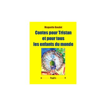 Contes pour Tristan et pour tous les enfants du monde