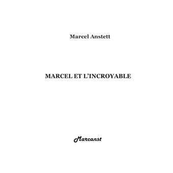 Marcel et l'Incroyable