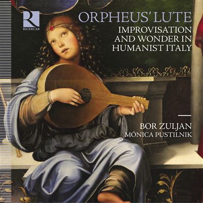 Orpheus' Lute - Improvisation And Wonder In Humanist Italy
