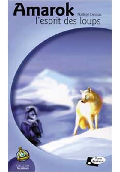 Amarok, l'esprit des loups