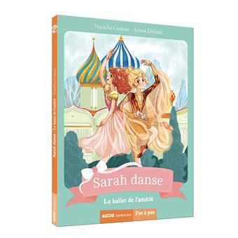 Sarah danse - le ballet de l'amitié