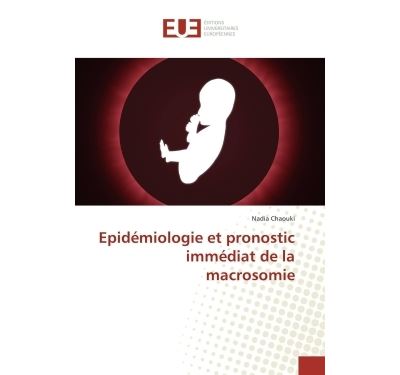 Epidémiologie et pronostic immédiat de la macrosomie