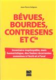 Bévues, bourdes, contresens et Cie