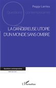 La dangereuse utopie d'un monde sans ombre