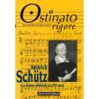 Ostinato Rigore Tome 20 Heinrich Schutz et la musique allemande ...
