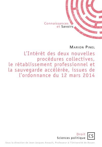 L'intérêt des deux nouvelles procédures collectives, le rétablissement professionnel et la sauvegarde accélérée, issues de l’ordonnance du 12 mars 2014
