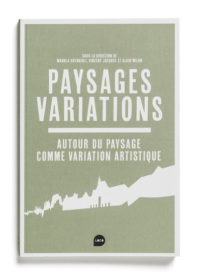 Paysage/variations, le paysage comme variations artistiques