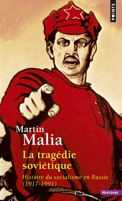 La Tragédie soviétique. Histoire du socialisme en Russie (1917-1991)