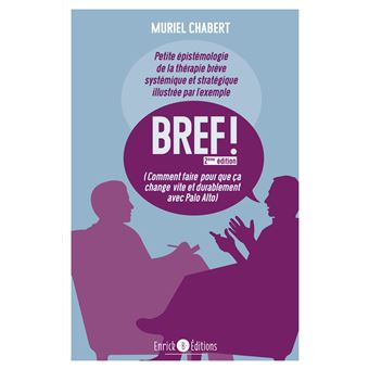 Bref Comment Faire Pour Que Ca Change Vite Et Durablement Avec Palo Alto Broche Muriel Chabert Achat Livre Fnac