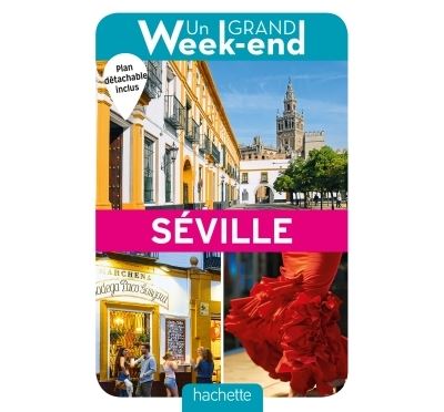Un Grand Week-End à Séville