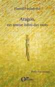 Aragon, cet amour infini des mots