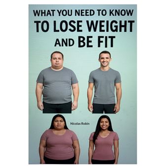 What you need to know to lose weight and be fit
