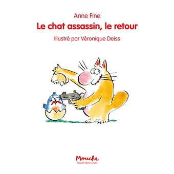 Chat Assassin Le Retour Le Nouvelle Edition Broche Anne Fine Veronique Deiss Veronique Haitse Achat Livre Fnac