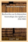 Recherches sur la disjonction traumatique des épiphyses