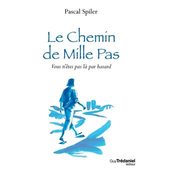 Le Chemin de Mille Pas - Vous n'êtes pas là par hasard - 1