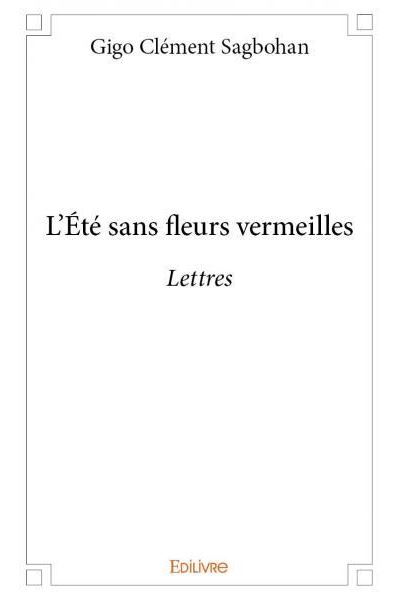 L'été sans fleurs vermeilles