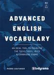 Advanced English Vocabulary: An ideal tool to train for the TOEIC, TOEFL, IELTS & Cambridge exams