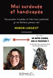 Moi Surdouée et handicapée
