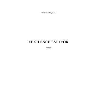 Le silence est d'or