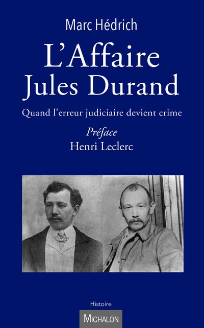 L'Affaire Jules Durand - Quand l'erreur judiciaire devient crime - 1