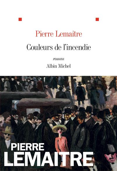 Couleurs de l'incendie - Pierre Lemaitre - broché